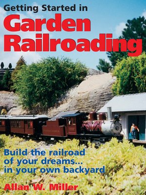 cover image of Getting Started in Garden Railroading